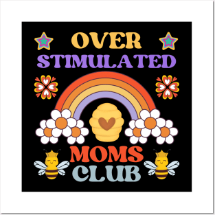 OVERSTIMULATED MOMS CLUB FUNNY MOTHER CUTE HONEY BEE RAINBOW Posters and Art